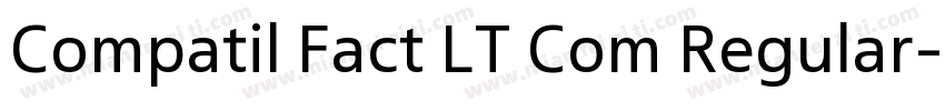 Compatil Fact LT Com Regular字体转换